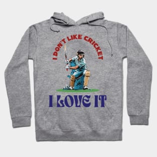 I love cricket Hoodie